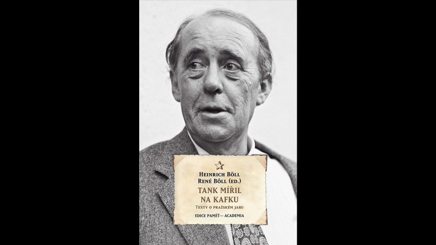 Heinrich Böll: Tank mířil na Kafku. Texty o pražském jaru (René Böll, ed.), Academia, Praha 2021, 240 s.